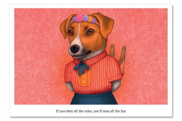 Postkaart "Kui järgid kõiki reegleid, jääd kogu lõbust ilma" (Jack Russelli terjer)