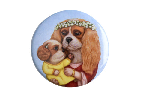 Badge "Time brings everything to those who can wait for it" (Cavalier King Charles Spaniels)