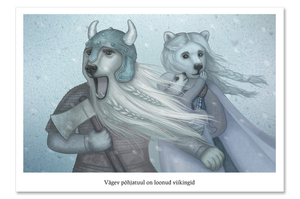 Postkaart "Vägev põhjatuul on loonud viikingid" (jääkarud)